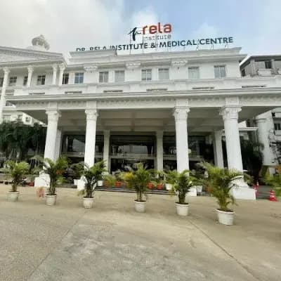 Rela Hospital, Chennai